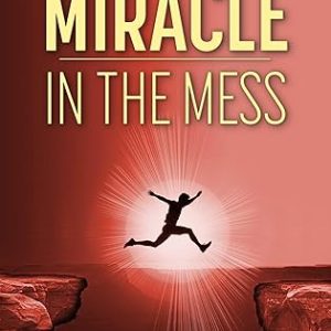 Miracle In The Mess